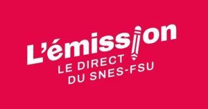 L'émission#2, le direct du Snes-FSU : salaires, bâti scolaire...