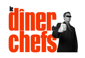 Le dîner de Chefs