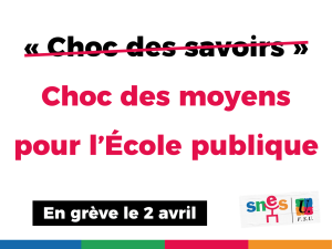 En grève le 2 avril : non au choc des savoirs, oui au choc des salaires et (…)