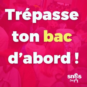 Trépasse ton bac d'abord !