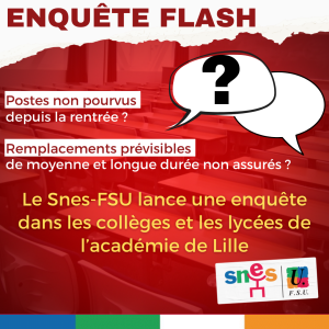 Enquête FLASH : remplacements prévisibles non assurés, postes non pourvus.