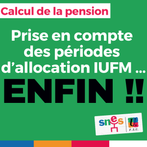 Prise en compte des périodes d'allocation IUFM ... ENFIN !