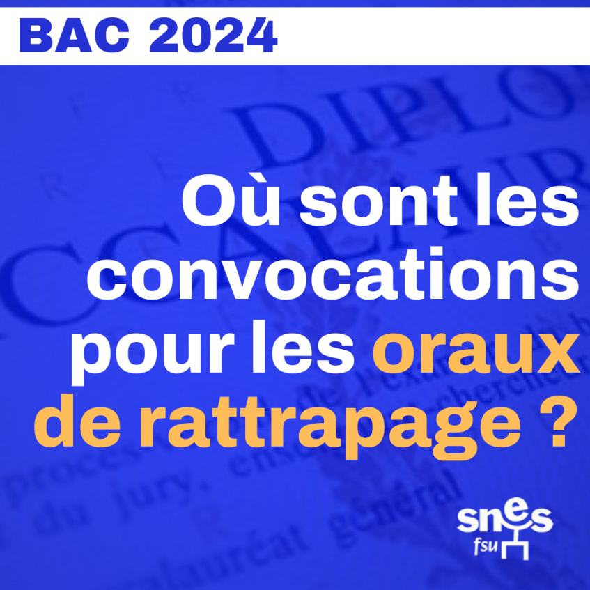 Convocations pour les oraux de rattrapage : le Snes-FSU interpelle le rectorat