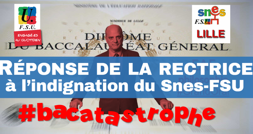 #BACATASTROPHE : réponse de la rectrice au Snes-FSU