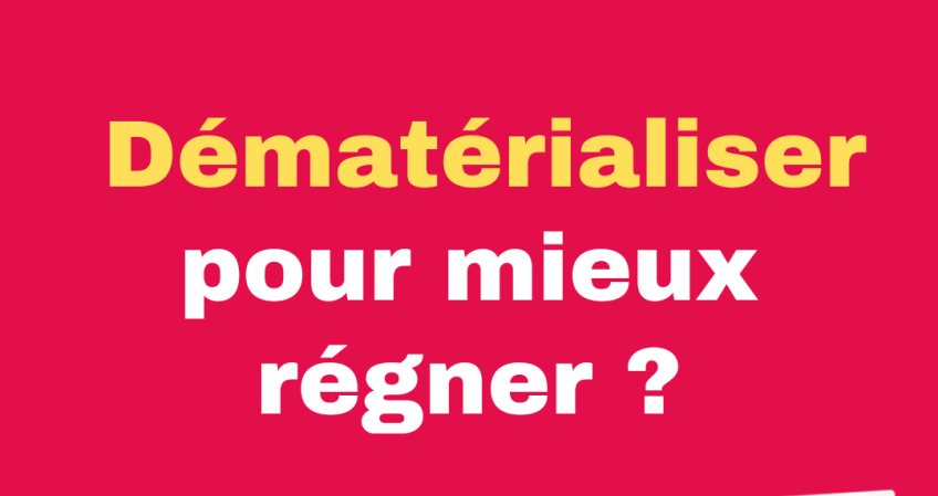 Absences à caractère syndical ... Dématérialiser pour mieux régner ?